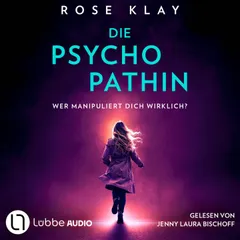 Die Psychopathin - Wer manipuliert dich wirklich?