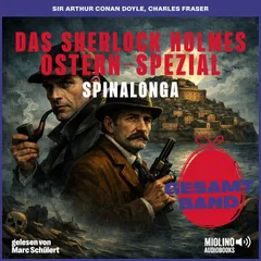 Das Sherlock Holmes Ostern-Spezial: Spinalonga