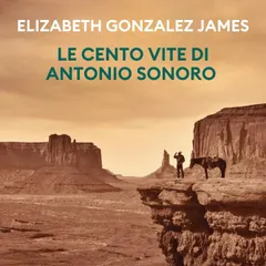 Le cento vite di Antonio Sonoro