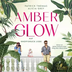 Amber Glow – Auf Knopfdruck Liebe