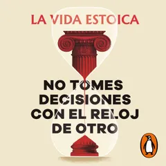 No tomes decisiones con el reloj de otro