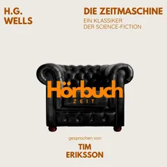 Die Zeitmaschine. Ein Klassiker der Science Fiction.