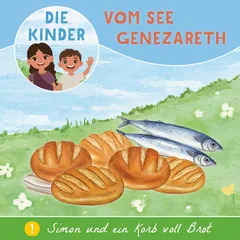 01: Simon und ein Korb voll Brot
