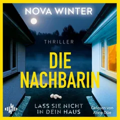 Die Nachbarin. Lass sie nicht in dein Haus.