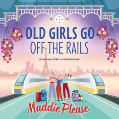 Old Girls Go Off the Rails