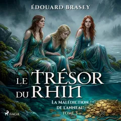 La Malédiction de l'Anneau - Tome 3 : Le trésor du Rhin