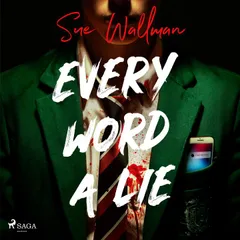 Every Word a Lie: A fast-paced, twist-filled teen thriller