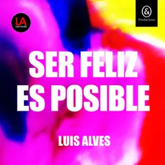 Ser feliz es posible