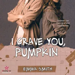 I crave you, Pumpkin