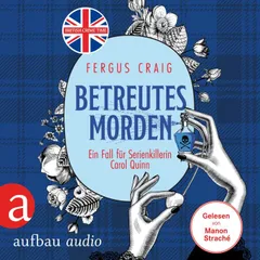 Betreutes Morden - Ein Fall für Serienkillerin Carol Quinn