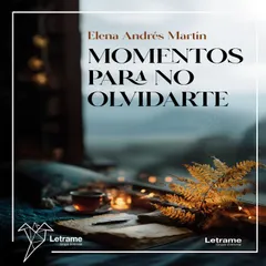 Momentos para no olvidarte