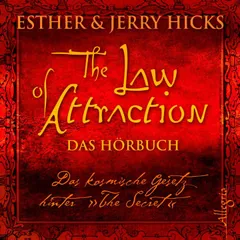 The Law of Attraction, Das kosmische Gesetz hinter "The Secret"