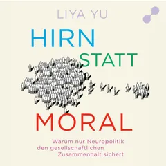 Hirn statt Moral