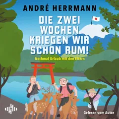 Die zwei Wochen kriegen wir schon rum!