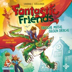 Fantastic Friends 1: Tausche Mathe gegen Drache