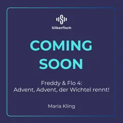 Freddy und Flo 4: Advent, Advent, der Wichtel rennt!