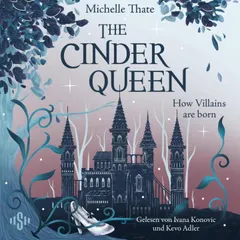 The Cinder Queen 1: How Villains are born