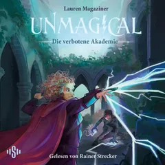 Unmagical 1: Unmagical – Die verbotene Akademie