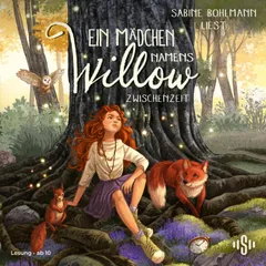 Ein Mädchen namens Willow 6: Zwischenzeit
