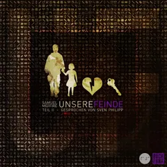 Unsere Feinde - Teil 2