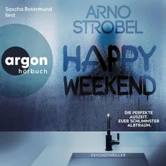 Happy Weekend - Die perfekte Auszeit. Euer schlimmster Albtraum.