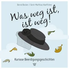 Was weg ist, ist weg