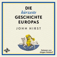 Die kürzeste Geschichte Europas