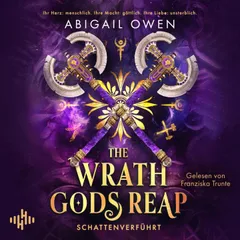 The Wrath Gods Reap – Schattenverführt (Schattenverführt-Reihe 3)