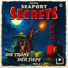 Seaport Secrets 32 - Die Träne der Tiefe Teil 2