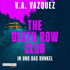 The Death Row Club. In uns das Dunkel