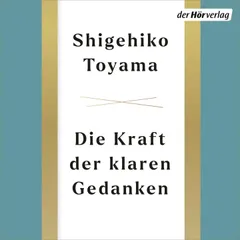 Die Kraft der klaren Gedanken