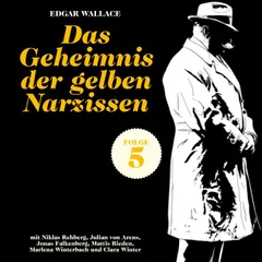 Das Geheimnis der gelben Narzissen (Ein Edgar Wallace Krimi, Folge 5)
