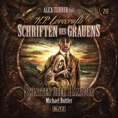 H. P. Lovecrafts Schriften des Grauens - Folge 20: Schatten über Hamburg