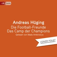 Die Football-Freunde – Das Camp der Champions