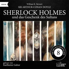 Sherlock Holmes und das Geschenk des Sultans (Die neuen Abenteuer, Folge 8)