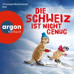 Die Schweiz ist nicht genug - Ein Erdmännchen-Krimi