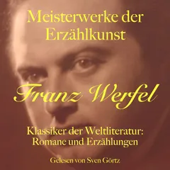 Franz Werfel: Meisterwerke der Erzählkunst