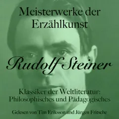 Rudolf Steiner: Meisterwerke der Erzählkunst