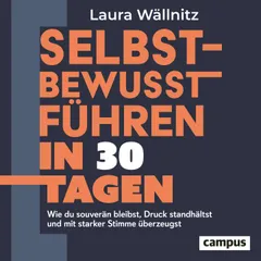Selbstbewusst führen in 30 Tagen