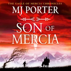 Son of Mercia - The Eagle of Mercia Chronicles