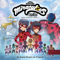 Miraculous World: Tokyo - Stellar Force (Das Original-Hörspiel zum TV-Special)