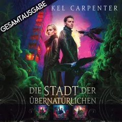 Gesamtausgabe - Die Stadt der Übernatürlichen (1-3)