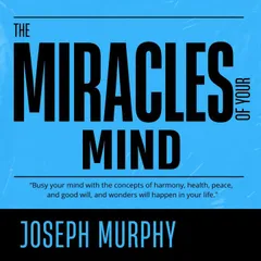 The Miracle of Mind