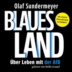 Blaues Land: Über Leben mit der AfD