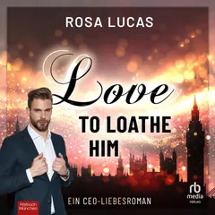 Love to Loathe Him
