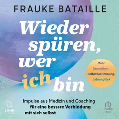 Wieder spüren, wer ich bin