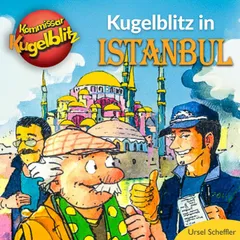 in Istanbul - Kommissar Kugelblitz