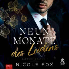 Neun Monate des Leidens
