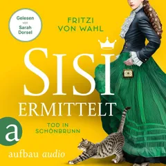 Sisi ermittelt - Tod in Schönbrunn