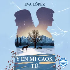 Y en mi caos, tú
